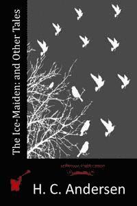 bokomslag The Ice-Maiden: and Other Tales