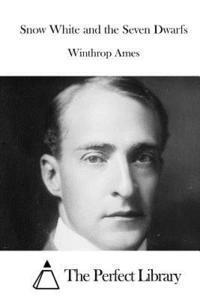 Winthrop Ames, The Perfect Library - Snow White and the Seven Dwarfs, Häftad