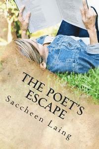 bokomslag The poet's escape: This book will take you on a journey through a beautiful mind lost in a world where beautiful faces are more important