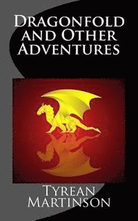 bokomslag Dragonfold and Other Adventures: A Speculative Fiction Collection