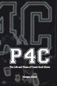 bokomslag P4c: The Life and Times of Coach Scott Myers