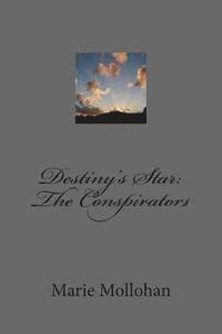 Destiny's Star: The Conspirators 1