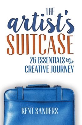 bokomslag The Artist's Suitcase: 26 Essentials for the Creative Journey