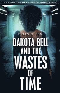 bokomslag Dakota Bell and the Wastes of Time