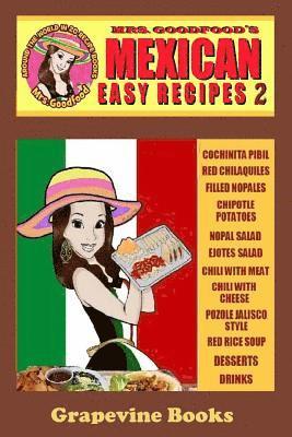 bokomslag Mexican: Easy Recipes 2 (Mrs. Goodfood's Around The World in 20 Recipe Books): Beginner¿s Guide