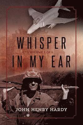 John Henry Hardy - Whisper in My Ear: Volume 3 of 3, Häftad