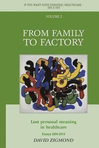 David Zigmond - From Family to Factory: Lost personal meaning in healthcare, Häftad