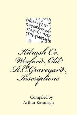 bokomslag Kilrush Co. Wexford Old R.C.Graveyard Inscriptions