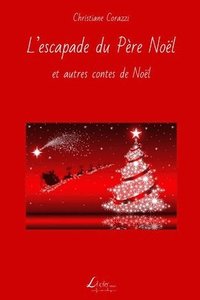 bokomslag L'escapade du Père Noël et autres contes de Noël