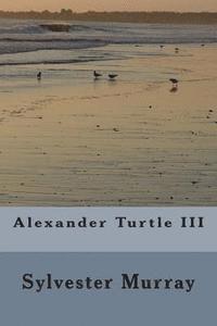 Alexander Turtle III 1