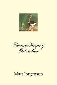 Extraordinary Ostriches 1