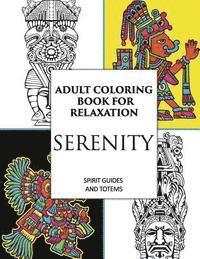 bokomslag Adult Coloring Book for Relaxation: Serenity: Spirit Guides & Totems