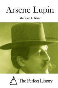 Maurice LeBlanc, The Perfect Library - Arsene Lupin, Häftad