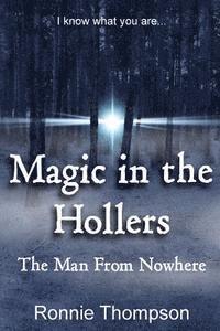Ronnie Thompson Jr - Magic in the Hollers: The Man From Nowhere, Häftad