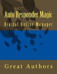 Auto Responder Magic: Digital Online Manager 1