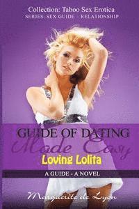 bokomslag Guide of Dating Made Easy - Loving Lolita: A Guide - A Novel