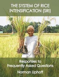 bokomslag The System of Rice Intensification: Responses to Frequently Asked Questions