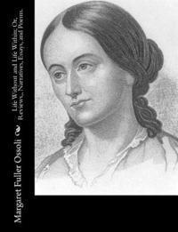 Margaret Fuller Ossoli - Life Without and Life Within; Or, Reviews, Narratives, Essays, and Poems., Häftad
