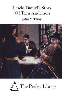 Uncle Daniel's Story Of Tom Anderson