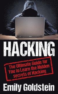 bokomslag Hacking: The Ultimate Guide for You to Learn the Hidden secrets of Hacking