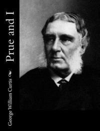 George William Curtis - Prue and I, Häftad