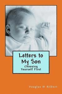 bokomslag Letters to My Son: Choosing Yourself First