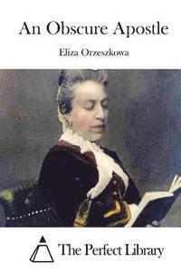 Eliza Orzeszkowa, The Perfect Library - An Obscure Apostle, Häftad