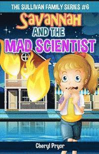 bokomslag Savannah And The Mad Scientist: The Sullivan Family Series