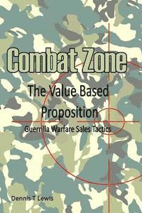 bokomslag Combat Zone: The Value Based Proposition