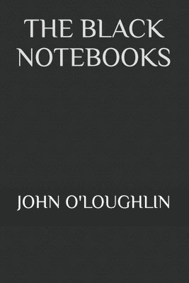John O'Loughlin - Black Notebooks, Häftad