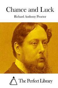 Richard Anthony Proctor, The Perfect Library - Chance and Luck, Häftad
