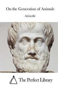 Aristotle, The Perfect Library - On the Generation of Animals, Häftad