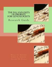 bokomslag The Ins and Outs of Probate for Genealogists: Research Guide