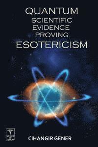 bokomslag Quantum-Scientific Evidence Proving Esotericism