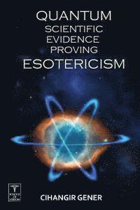 Quantum-Scientific Evidence Proving Esotericism 1