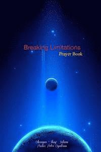 bokomslag Breaking Limitations Prayer Book: Mount Zion Hour Prayer Book