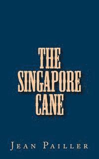 Jean Pailler - The Singapore Cane, Häftad