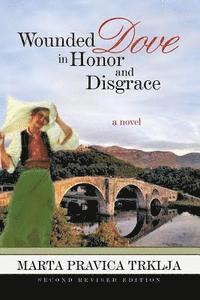 Wounded Dove in Honor and Disgrace