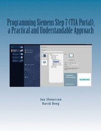 bokomslag Programming Siemens Step 7 (TIA Portal), a Practical and Understandable Approach