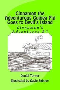 bokomslag Cinnamon the Adventurous Guinea Pig Goes to Devil's Island