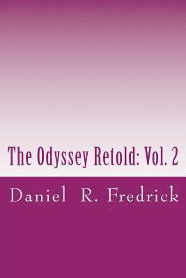 bokomslag The Odyssey Retold: Vol. 2: with Commentary on the Homeric Art of Persuasion