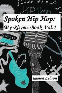 bokomslag Spoken Hip Hop: : My Rhyme Book Vol.1