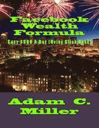Mohammad Tariq Anees, Adam C. Miller - Facebook Wealth Formula: Easy $500 A Day (Using Click Bank), Häftad. Tillgänglighet: Lägg i varukorg