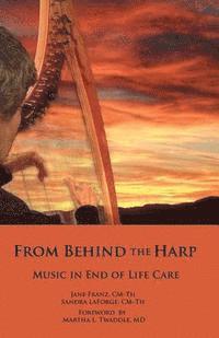 From Behind the Harp: Music in End of Life Care 1