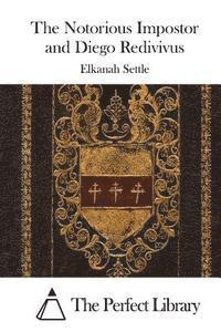 Elkanah Settle, The Perfect Library - The Notorious Impostor and Diego Redivivus, Häftad
