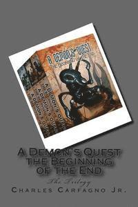bokomslag A Demon's Quest the Beginning of the End: The Trilogy