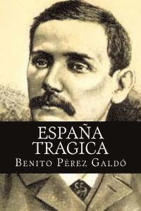 Benito Perez Galdo, Books - Espana Tragica, Häftad