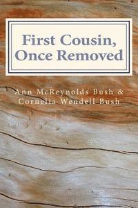 Cornelia Wendell Bush, Ann McReynolds Bush - First Cousin, Once Removed, Häftad