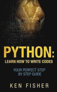 bokomslag Python: Learn How to Write codes-Your Perfect Step-by-Step Guide