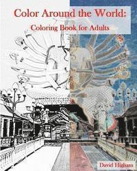 Color Around the World: An Adult Coloring Book: A fun coloring books for Adults 1